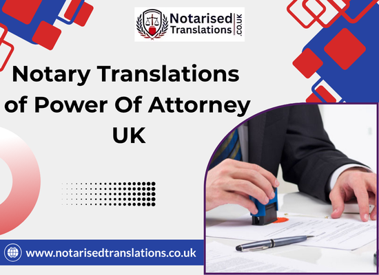 Notarised Translations for Power of Attorney UK