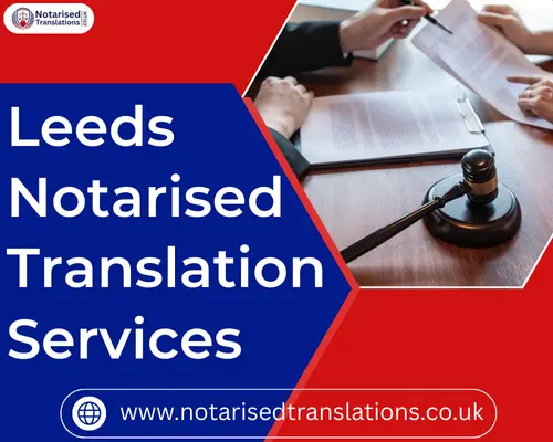 Leeds Notarised Translations Services